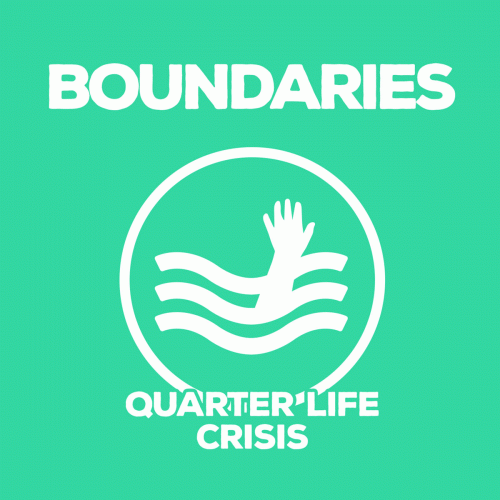 Boundaries (CAN) : Quarter Life Crisis